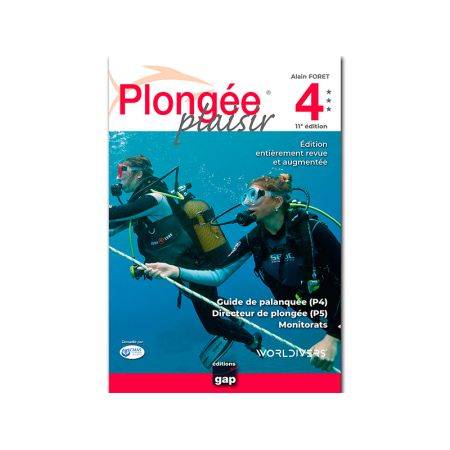 Plongée Plaisir : Niveau 4 - 11e Edition