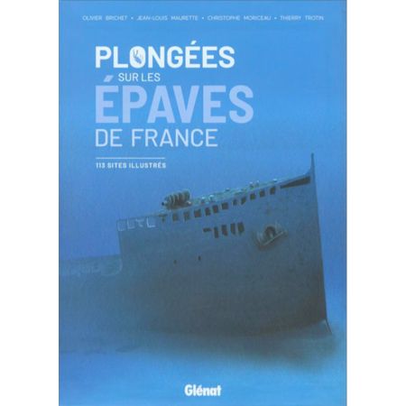 Dives on the Epaves de FrancePlongées sur les Epaves de France