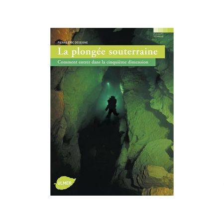 La plongée souterraine, comment entrer dans la cinquième dimension VF