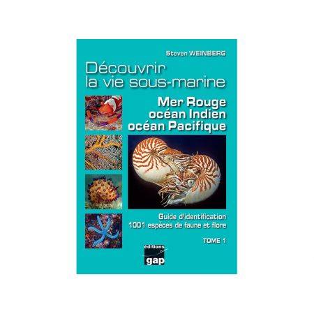 Discovering underwater life Red Sea, Indian Ocean, Pacific Ocean Volume 1