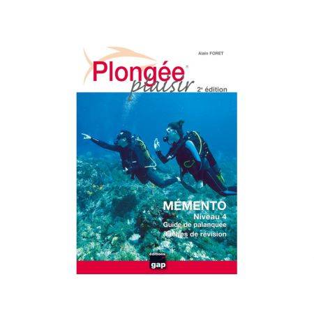 MÉMENTO NIVEAU 4, PLONGÉE PLAISIR – 2ÈME ÉDITION